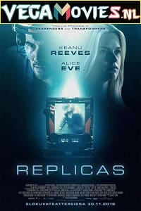 Download Replicas (2018) Dual Audio {Hindi-English} 480p [350MB] | 720p [950MB] | | 1080p [2GB]