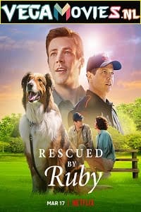 Download Rescued by Ruby – Netflix Original (2022) Dual Audio {Hindi-English} 480p [400MB] | 720p [1GB] | 1080p [2GB]