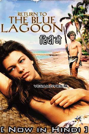 Download Return to the Blue Lagoon (1991) Dual Audio [Hindi + English] WeB-DL 480p [350MB] | 720p [900MB] | 1080p [1.8GB]