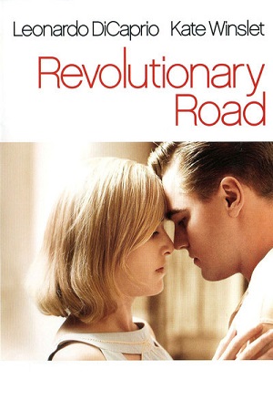 Download Revolutionary Road (2008) Dual Audio {Hindi-English} 480p [400MB] | 720p [1.2GB] | 1080p [3GB]