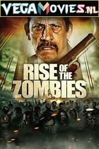 Download Rise of The Zombies (2012) Dual Audio {Hindi-English} 480p [300MB] | 720p [800MB]