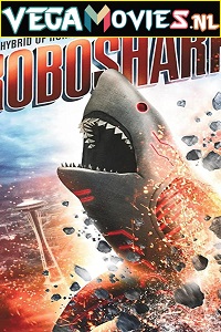 Download Roboshark (2015) Dual Audio {Hindi-English} 480p [300MB] | 720p [800MB]