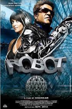 Download Robot (2010) Hindi Full Movie 480p [500MB] | 720p [1.6GB] | 1080p [5GB]