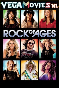 Download Rock of Ages (2012) Dual Audio [Hindi-English] 480p [450MB] | 720p [1.2GB] | 1080p [2.9GB]