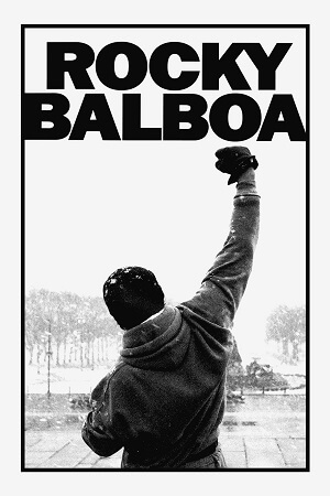 Download Rocky Balboa (2006) Dual Audio [Hindi + English] WeB-DL 480p [300MB] | 720p [850MB] | 1080p [2.2GB]