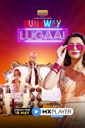 Download Runaway Lugai (2021) Season 1 Hindi Complete MX Player Original WEB Series 480p [130MB] | 720p [200MB] HDRip