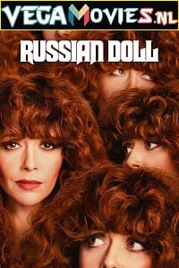 Download Russian Doll – Netflix Original (Season 1 – 2) {English With Subtitles} 720p [250MB] WEB-DL