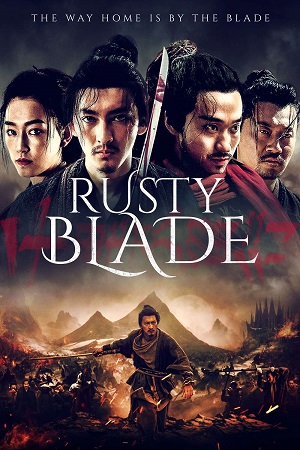 Download Rusty Blade (2022) WEB-DL Dual Audio {Hindi-Chinese} 480p [300MB] | 720p [600MB] | 1080p [900MB]