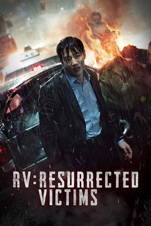 Download RV: Resurrected Victims (2017) WEB-DL Dual Audio {Hindi-Korean} 480p [330MB] | 720p [930MB] | 1080p [1.9GB]