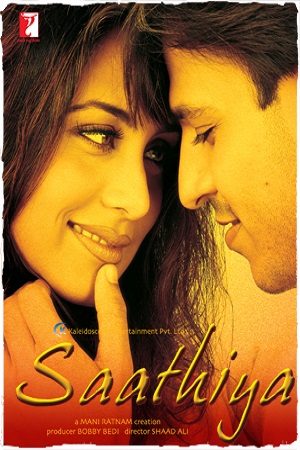 Download Saathiya (2002) Hindi Full Movie WEB-DL 480p [370MB] | 720p [1.2GB] | 1080p [3.6GB]