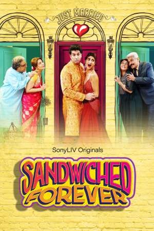 Download Sandwiched Forever (2020) Season 1 Hindi Complete SonyLiv WEB Series 480p | 720p HDRip