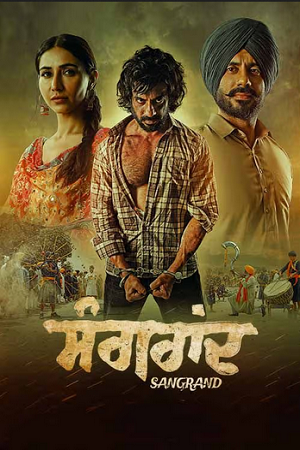 Download Sangrand (2024) Punjabi Full Movie WEB-DL 480p [450MB] | 720p [1.1GB] | 1080p [2.5GB]