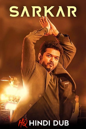 Download Sarkar (2018) WEB-DL Dual Audio [Hindi (HQ DUBBED) – Tamil] Full Movie 480p [690MB] | 720p [1.4GB] | 1080p [2.8GB]