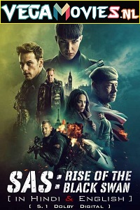 Download SAS: Rise Of The Black Swan (2021) Dual Audio {Hindi-English} 480p [400MB] | 720p [1GB] | 1080p [2.6GB]