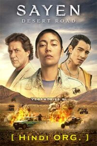 Download Sayen: Desert Road (2023) Dual Audio [Hindi + English] WeB-DL 480p [370MB] | 720p [1GB] | 1080p [2.2GB]