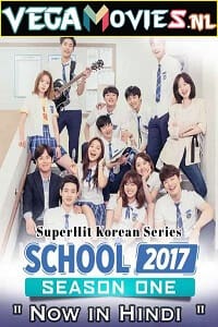 Download School 2017 (Season 1) [S01E16 Added] Hindi Dubbed WEB-DL 480p [200MB] | 720p [500MB]