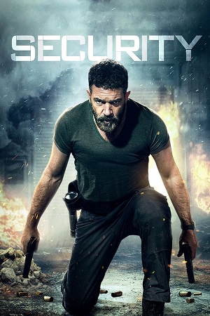 Download Security (2017) Dual Audio [Hindi + English] WeB-DL 480p [350MB] | 720p [900MB] | 1080p [2GB]