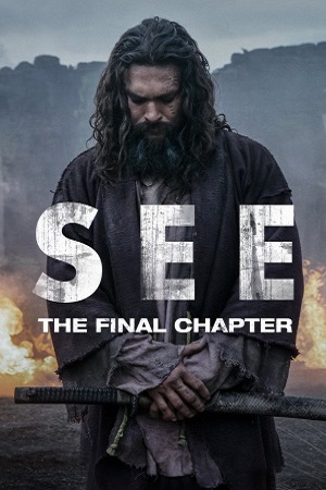 Download See (Season 1 – 3) [S03E08 Added] English Apple TV+ WEB Series 480p | 720p WEB-DL HD