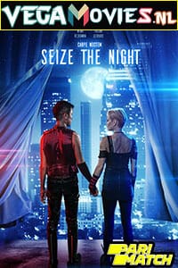 Download Seize the Night (2022) Hindi [Voice Over] Full Movie WeB-DL 720p [785MB]