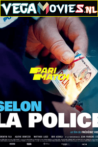 Download Selon la police (2022) Hindi [Voice Over] Full Movie WEB-DL 720p [982MB]