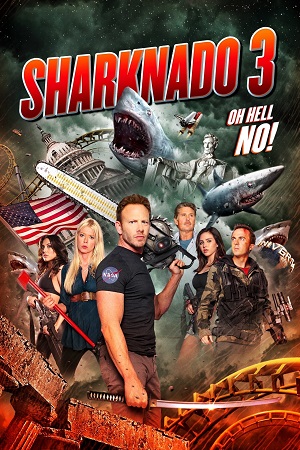 Download Sharknado 3: Oh Hell No! (2015) Dual Audio {Hindi-English} Extended BluRay 480p [300MB] | 720p [850MB] | 1080p [2GB]