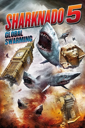 Download Sharknado 5: Global Swarming (2017) {English with Subtitles} Full Movie WEB-DL 480p [300MB] | 720p [750MB] | 1080p [1.8GB]