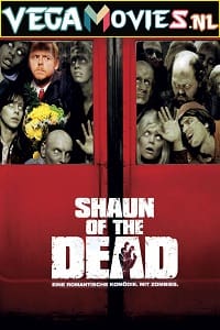 Download Shaun of the Dead (2004) Dual Audio {Hindi-English} 480p [400MB] | 720p [750MB] | 1080p [1.5GB]