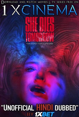 Download She Dies Tomorrow (2020) Dual Audio {Hindi-English} 480p [300MB] | 720p [800MB]