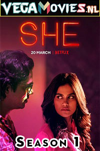 Download She Season 1 (2020) Netflix Hindi Complete WEB Series 480p [100MB] | 720p [250MB] WEB-DL