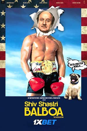 Download Shiv Shastri Balboa (2022) Hindi Full Movie Pre-DVDRip 480p [550MB] | 720p [1.4GB] | 1080p [3.5GB]