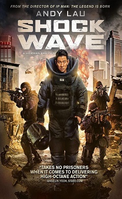 Download Shock Wave (2017) Dual Audio {Hindi-English} BluRay 480p [400MB] | 720p [1GB] | 1080p [5.3GB]