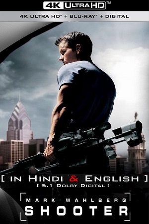 Download Netflix Shooter (2007) UHD BluRay Dual Audio {Hindi-English} 480p [400MB] | 720p [1.4GB] | 1080p [3.3GB] | 2160p [7GB]