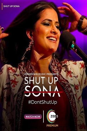 Download Shut Up Sona (2022) Hindi ZEE5 Full Movie WEB-DL 480p [350MB] | 720p [500MB] | 1080p [1GB]