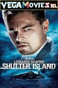 Download Shutter Island (2010) Dual Audio {Hindi-English} 480p [400MB] | 720p [1.2GB] | 1080p [2GB] | 2160p [18GB]