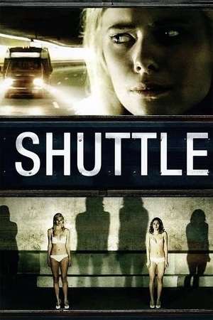 Download Shuttle (2008) {English Audio} Full Movie WEB-DL 480p [300MB] | 720p [850MB] | 1080p [2GB]