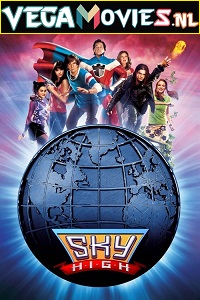 Download Sky High (2005) Dual Audio {Hindi-English} 480p [400MB] | 720p [850MB] | 1080p [1.5GB]