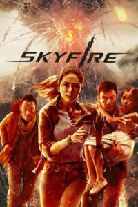 Download Skyfire (2019) Dual Audio [Hindi ORG. – English] Blu-Ray 480p [450MB] | 720p [1.2GB] | 1080p [2.4GB]