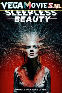 Download Sleepless Beauty (2020) Dual Audio {Hindi-English} 480p [300MB] | 720p [900MB] | 1080p [1.7GB]