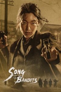 Download Song Of The Bandits – Netflix Original (2023) Season 1 Complete Multi Audio {Hindi-English-Korean} 480p | 720p | 1080p WEB-DL