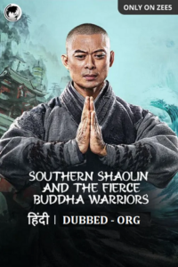 Download Southern Shaolin and the Fierce Buddha Warriors (2021) WEB-DL Dual Audio {Hindi-Chinese} 480p [350MB] | 720p [700MB] | 1080p [1.2GB]