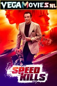 Download Speed Kills (2018) Dual Audio {Hindi-English} 480p [400MB] | 720p [900MB] | 1080p [1.6GB]