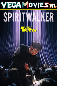 Download SpiritWalker (2021) Hindi [Voice Over] Full Movie WEB-DL 720p [978MB]