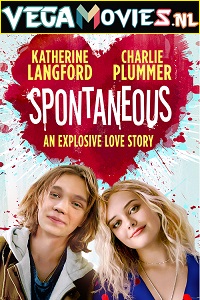 Download Spontaneous (2020) Dual Audio {Hindi-English} 480p [400MB] | 720p [1GB] | 1080p [2GB]