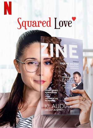 Download Squared Love (2021) Dual Audio {Hindi-English} 480p [350MB] | 720p [1GB] | 1080p [2GB]