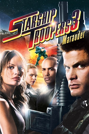 Download Starship Troopers 3: Marauder (2008) Dual Audio {Hindi-English} BluRay 480p [350MB] | 720p [1GB] | 1080p [2.1GB]