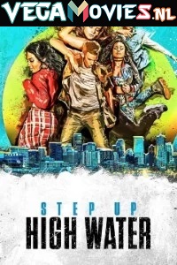 Download Step Up: High Water (Season 1) {Hindi-English} WEB-DL 480p [100MB] | 720p [400MB]