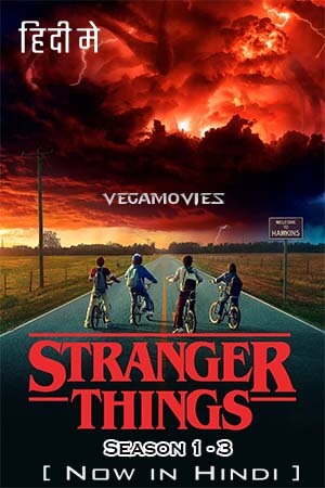 Download Stranger Things (Season 1 – 3) Dual Audio [Hindi + English] Netflix Series 480p [200MB] | 720p [400MB] | 1080p [1GB]