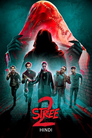 Download Stree 2: Sarkate Ka Aatank (2024) AMZN WEB-DL {Hindi ORG. DD5.1} Full Movie 480p [400MB] 720p [1.4GB] 1080p [2.7GB] | 2160p 4K