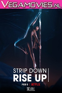 Download Netflix Strip Down Rise Up (2021) HDRip English 720p [600MB] HEVC HDRip