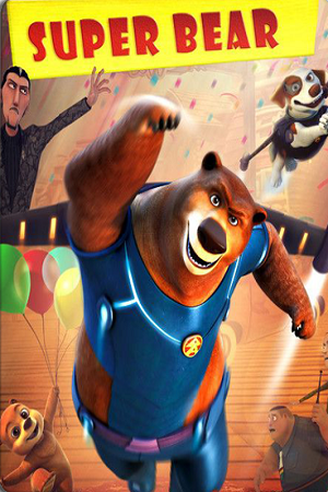 Download Super Bear (2019) Dual Audio {Hindi-English} 480p [250MB] | 720p [900MB] | 1080p [2.4GB]